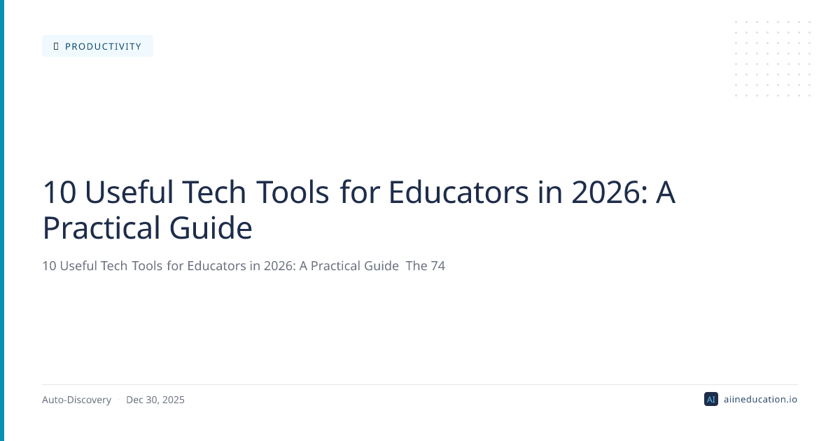 10 Useful Tech Tools for Educators in 2026: A Practical Guide