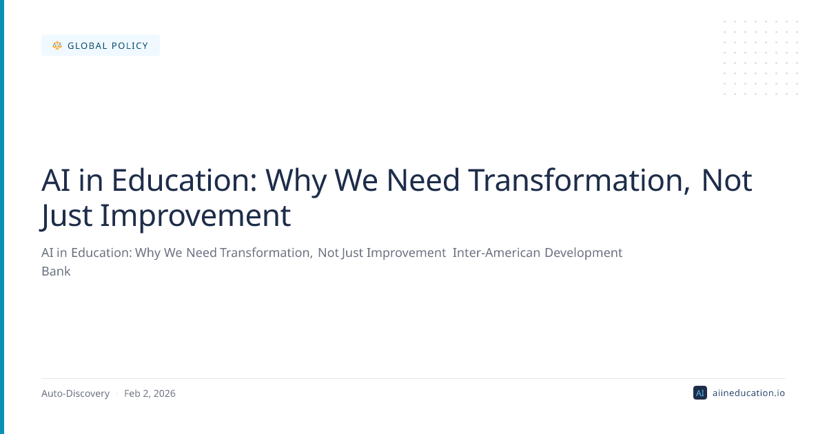 AI in Education: Why We Need Transformation, Not Just Improvement