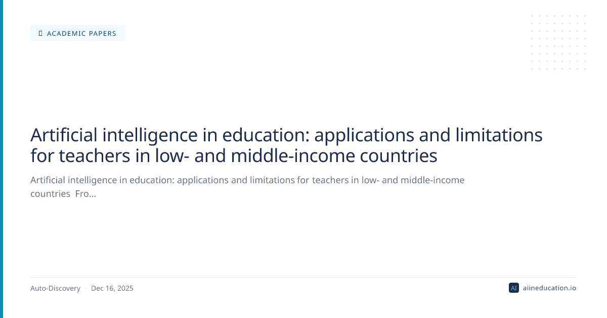 Artificial intelligence in education: applications and limitations for teachers in low- and middle-income countries