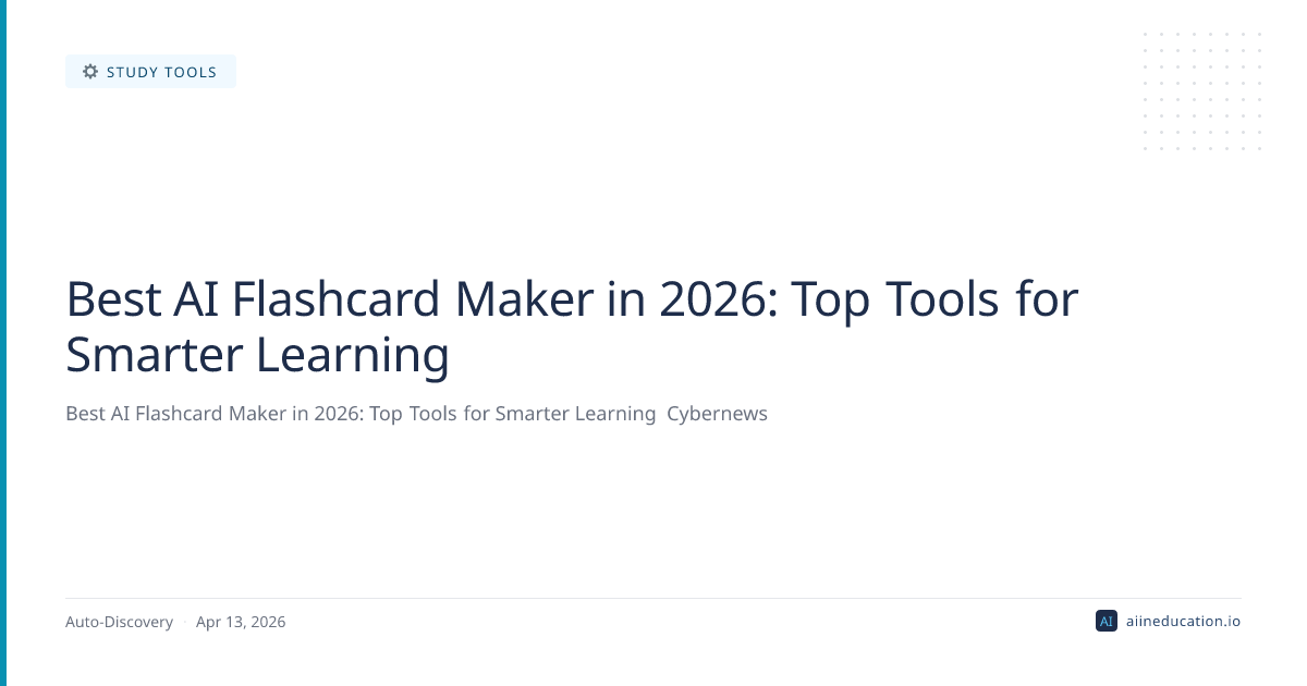 Best AI Flashcard Maker in 2026: Top Tools for Smarter Learning