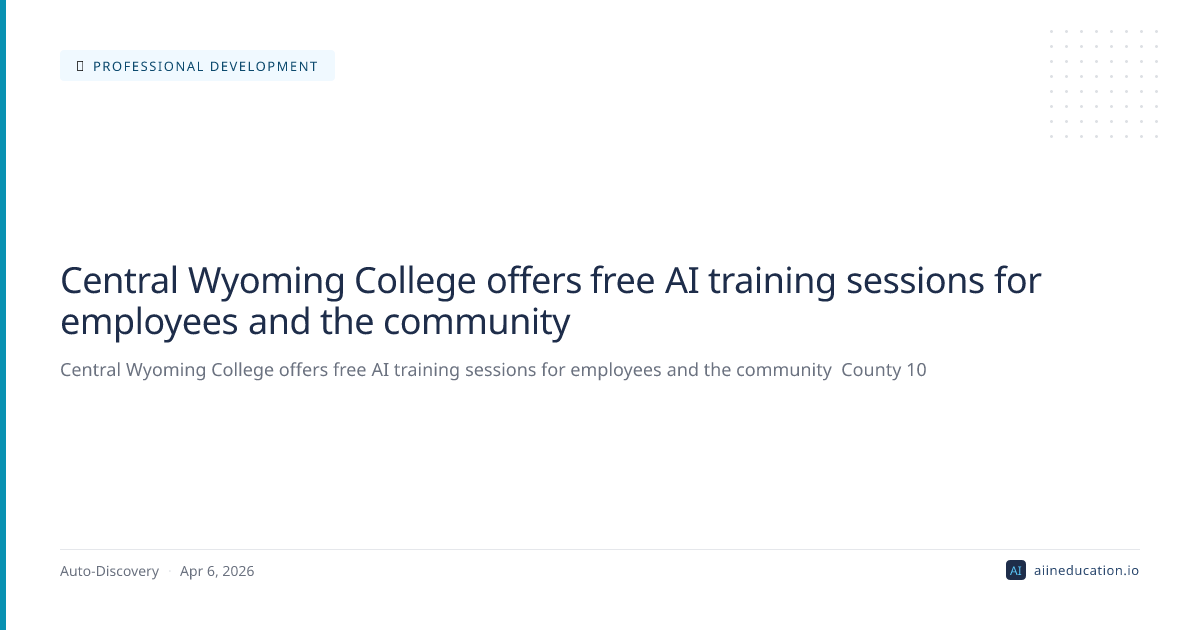 Central Wyoming College offers free AI training sessions for employees and the community