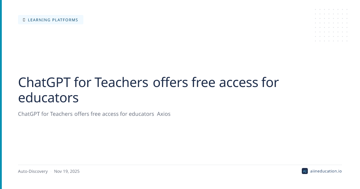 ChatGPT for Teachers offers free access for educators