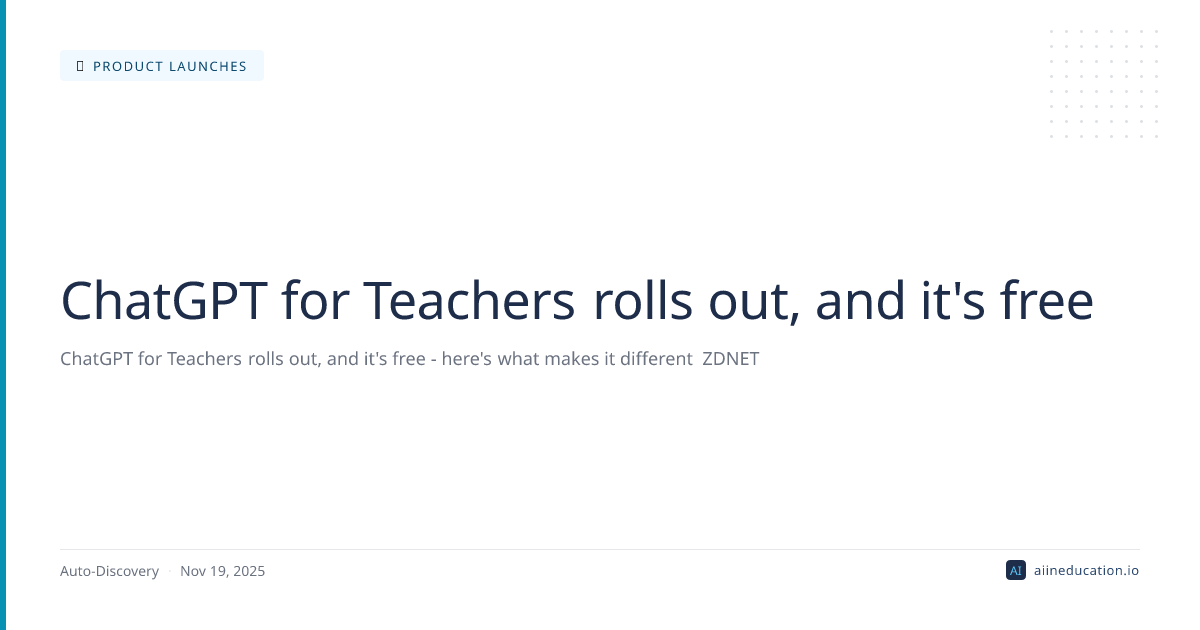 ChatGPT for Teachers rolls out, and it's free