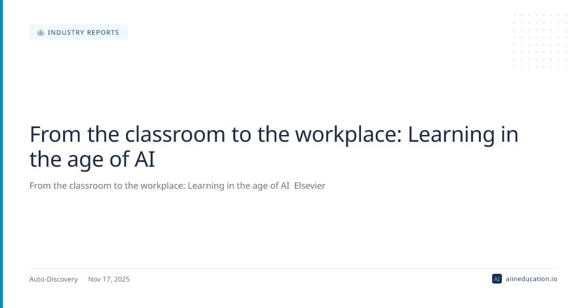 From the classroom to the workplace: Learning in the age of AI