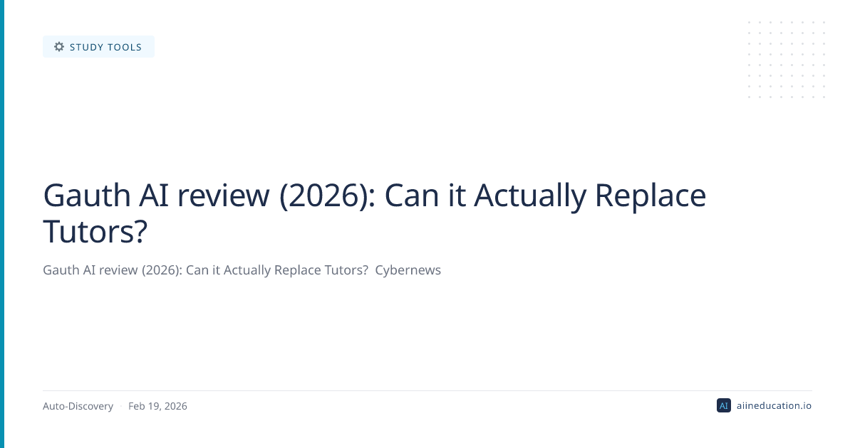 Gauth AI review (2026): Can it Actually Replace Tutors?