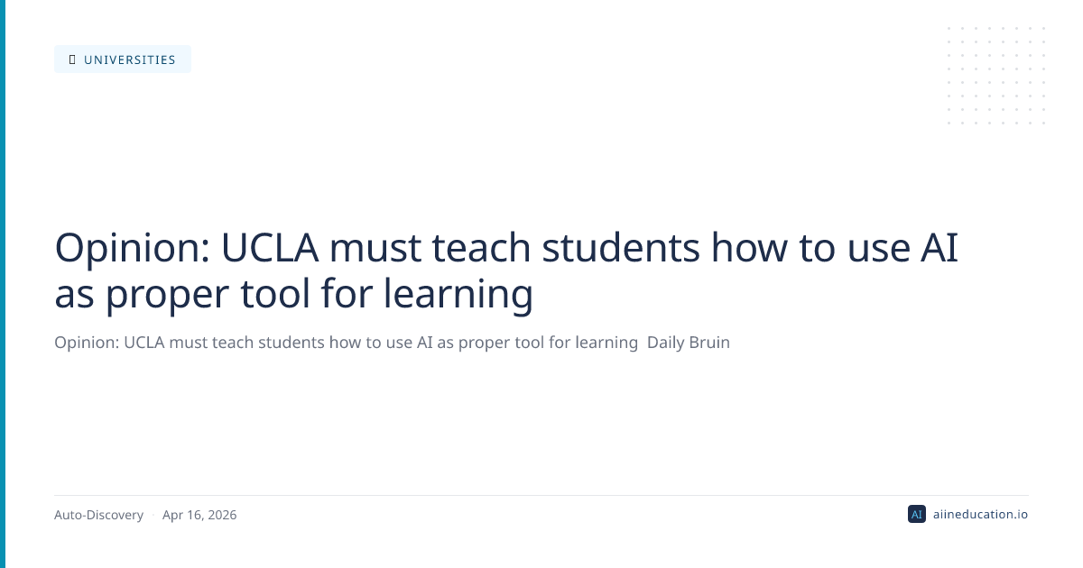 Opinion: UCLA must teach students how to use AI as proper tool for learning