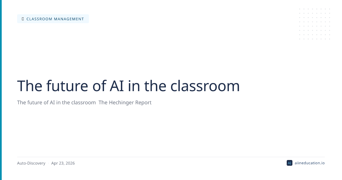 The future of AI in the classroom