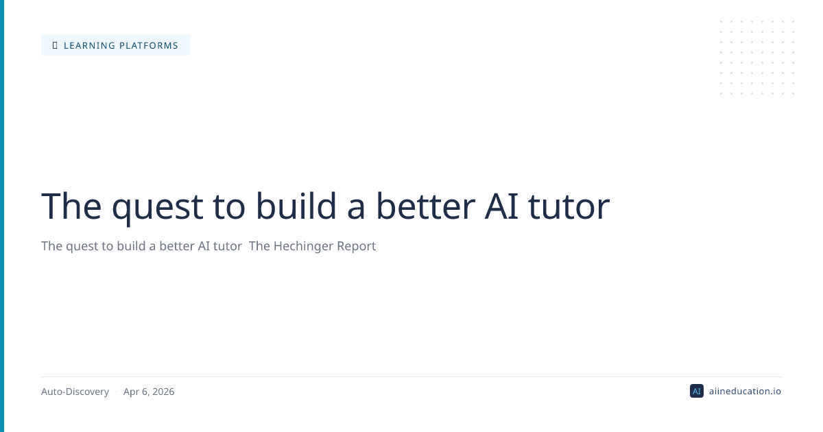 The quest to build a better AI tutor