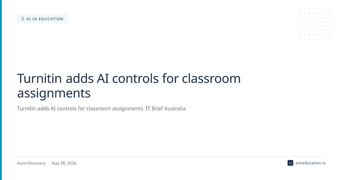 Turnitin adds AI controls for classroom assignments
