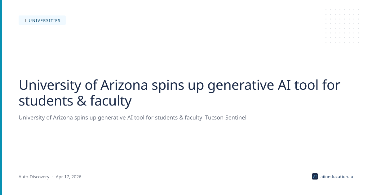 University of Arizona spins up generative AI tool for students & faculty