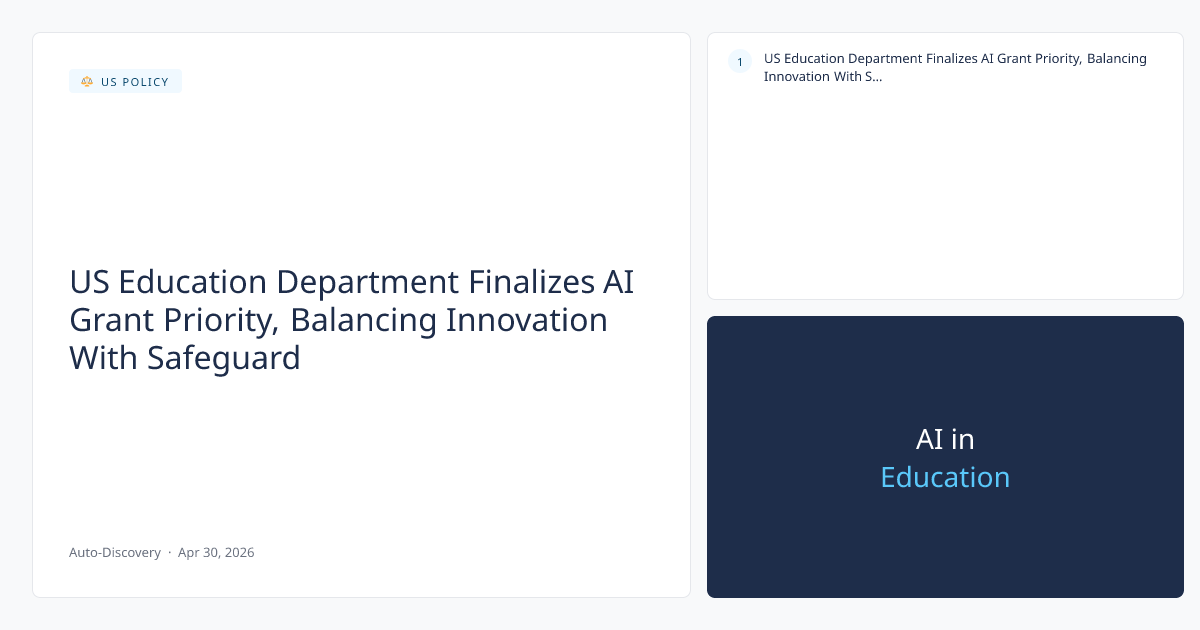 US Education Department Finalizes AI Grant Priority, Balancing Innovation With Safeguard
